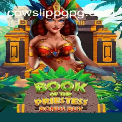 Descobrindo o Mundo Enigmático de BookOfThePriestess: Um Guia Completo para CowslipPG